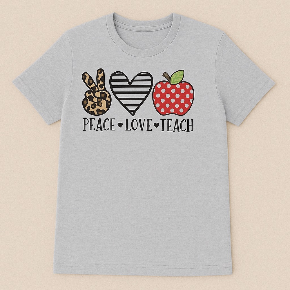 Gray Shirt with‎ Peace Love Teach Design